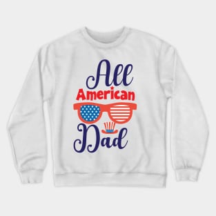 All American Dad Shirt, 4th of July T shirt, Fathers Day Men Daddy Tee, 4th of July Shirt for Men, American Dad Gift, America Shirts for Men Crewneck Sweatshirt